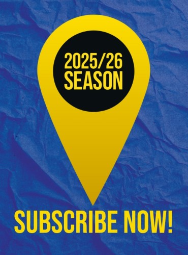 2025/26 Season - Subscribe now!